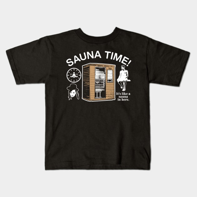 Sauna Time! Kids T-Shirt by LA Concessions